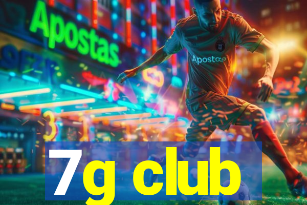 7g club
